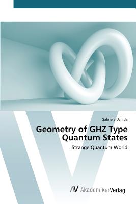 Geometry of Ghz Type Quantum States-cover