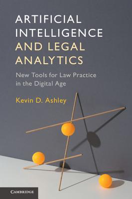 Artificial Intelligence and Legal Analytics: New Tools for Law Practice in the Digital Age-cover