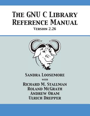 The Gnu C Library Reference Manual Version 2.26-cover