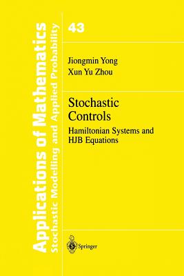 Stochastic Controls: Hamiltonian Systems and Hjb Equations-cover