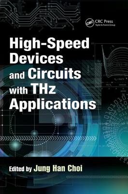 High-Speed Devices and Circuits with Thz Applications-cover