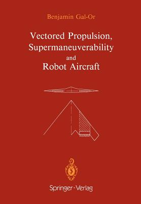 Vectored Propulsion, Supermaneuverability and Robot Aircraft-cover