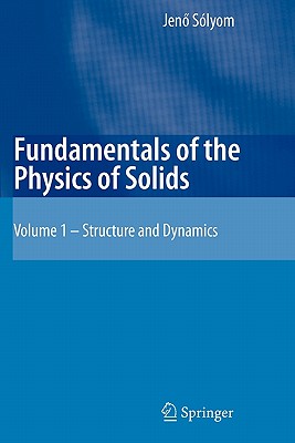 Fundamentals of the Physics of Solids: Volume 1: Structure and Dynamics-cover