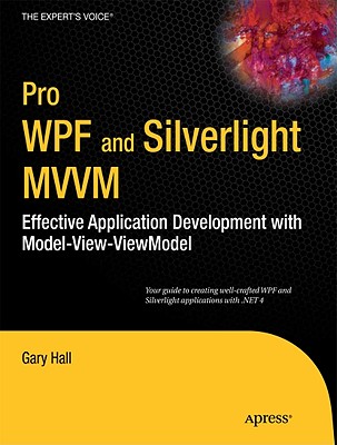 Pro WPF and Silverlight MVVM: Effective Application Development with Model-View-Viewmodel-cover