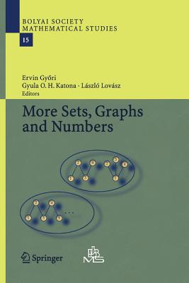 More Sets, Graphs and Numbers: A Salute to Vera Sòs and András Hajnal-cover