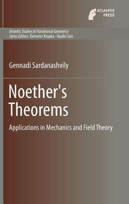 Noether's Theorems: Applications in Mechanics and Field Theory-cover