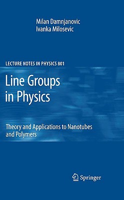 Line Groups in Physics: Theory and Applications to Nanotubes and Polymers-cover
