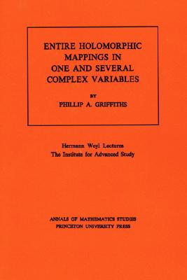 Entire Holomorphic Mappings in One and Several Complex Variables. (Am-85), Volume 85-cover