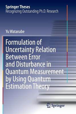 Formulation of Uncertainty Relation Between Error and Disturbance in Quantum Measurement by Using Quantum Estimation Theory-cover