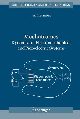 Mechatronics: Dynamics of Electromechanical and Piezoelectric Systems-cover