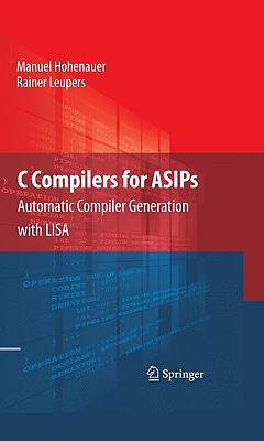 C Compilers for ASIPs: Automatic Compiler Generation with LISA-cover