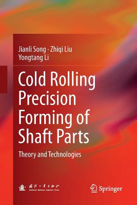 Cold Rolling Precision Forming of Shaft Parts: Theory and Technologies-cover