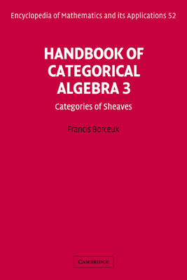 Handbook of Categorical Algebra: Volume 3, Sheaf Theory-cover