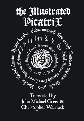 The Illustrated Picatrix: The Complete Occult Classic Of Astrological Magic-cover