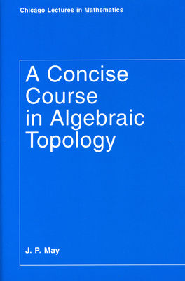 A Concise Course in Algebraic Topology (Paperback)-cover