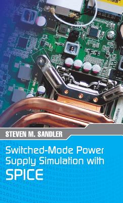 Switched-Mode Power Supply Simulation with SPICE: The Faraday Press Edition-cover