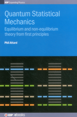 Quantum Statistical Mechanics: Equilibrium and non-equilibrium theory from first principles-cover