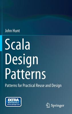 Scala Design Patterns: Patterns for Practical Reuse and Design-cover