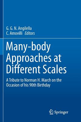 Many-Body Approaches at Different Scales: A Tribute to Norman H. March on the Occasion of His 90th Birthday-cover