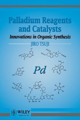 Palladium Reagents and Catalysts: Innovations in Organic Synthesis-cover