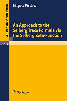 An Approach to the Selberg Trace Formula Via the Selberg Zeta-Function-cover