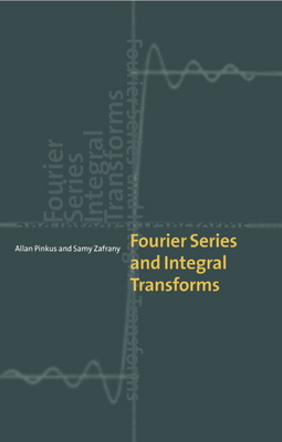 Fourier Series and Integral Transforms-cover