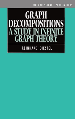 Graph Decompositions: A Study in Infinite Graph Theory-cover