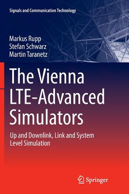 The Vienna Lte-Advanced Simulators: Up and Downlink, Link and System Level Simulation-cover