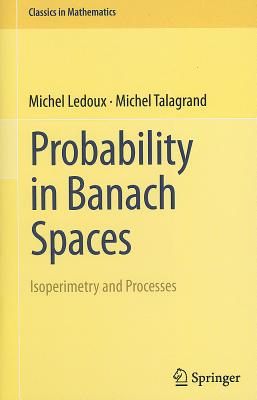 Probability in Banach Spaces: Isoperimetry and Processes-cover