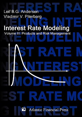 Interest Rate Modeling. Volume 3: Products and Risk Management-cover