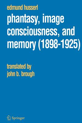 Phantasy, Image Consciousness, and Memory (1898-1925)-cover