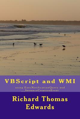 VBScript and WMI: using ExecNotificationQuery and __InstanceCreationEvent-cover