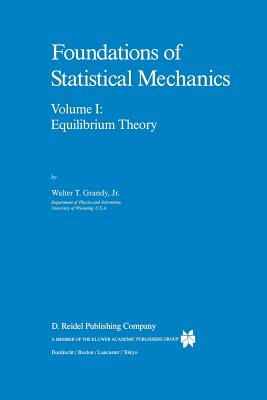 Foundations of Statistical Mechanics: Equilibrium Theory-cover