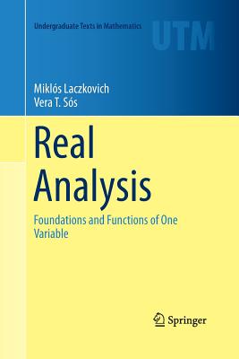 Real Analysis: Foundations and Functions of One Variable-cover