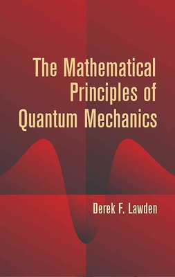 The Mathematical Principles of Quantum Mechanics-cover