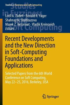 Recent Developments and the New Direction in Soft-Computing Foundations and Applications: Selected Papers from the 6th World Conference on Soft Comput