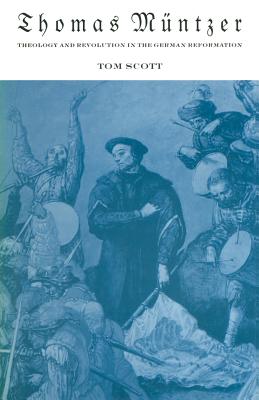 Thomas Müntzer: Theology and Revolution in the German Reformation-cover