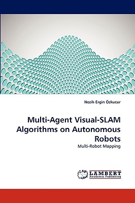 Multi-Agent Visual-SLAM Algorithms on Autonomous Robots-cover