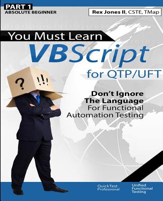 (Part 1) You Must Learn VBScript for QTP/UFT: Don't Ignore The Language For Functional Automation Testing (Black & White Edition)-cover