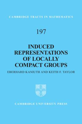 Induced Representations of Locally Compact Groups-cover