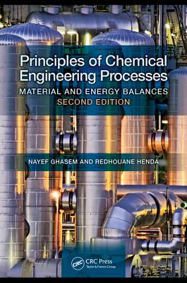 Principles of Chemical Engineering Processes: Material and Energy Balances, Second Edition-cover