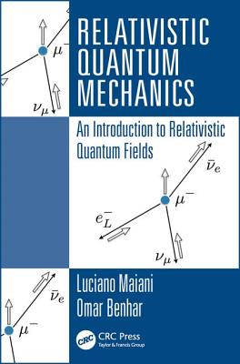 Relativistic Quantum Mechanics: An Introduction to Relativistic Quantum Fields-cover