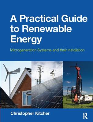 A Practical Guide to Renewable Energy: Power Systems and Their Installation-cover
