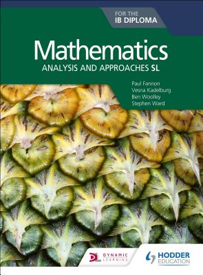 Mathematics for the IB Diploma: Analysis and Approaches SL: Hodder Education Group-cover