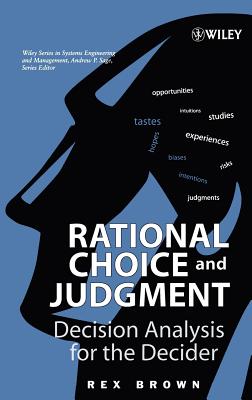 Rational Choice and Judgment: Decision Analysis for the Decider-cover