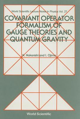 Covariant Operator Formalism of Gauge Theories and Quantum Gravity-cover