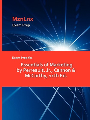 Exam Prep for Essentials of Marketing by Perreault, JR., Cannon & McCarthy, 11th Ed.-cover