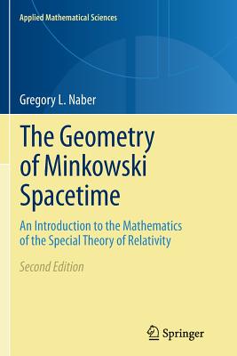 The Geometry of Minkowski Spacetime: An Introduction to the Mathematics of the Special Theory of Relativity-cover