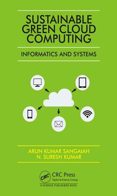 Sustainable Green Cloud Computing: Informatics and Systems-cover
