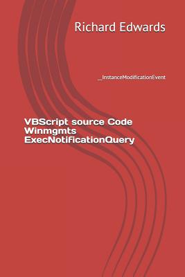 VBScript source Code Winmgmts ExecNotificationQuery: __InstanceModificationEvent-cover